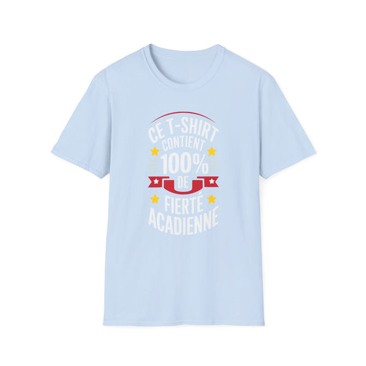 Ce t-shirt contient 100% de fierté acadienne