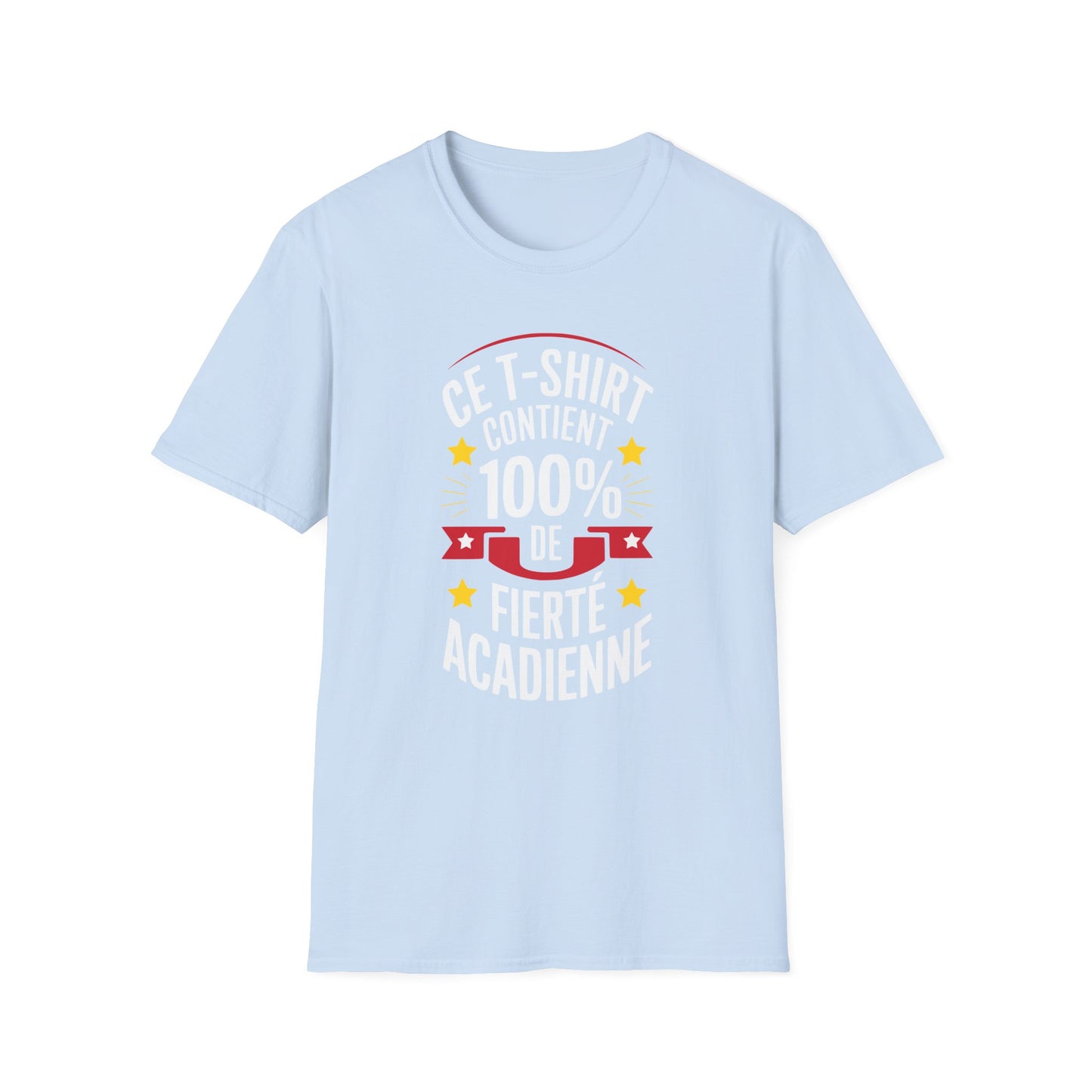 Ce t-shirt contient 100% de fierté acadienne